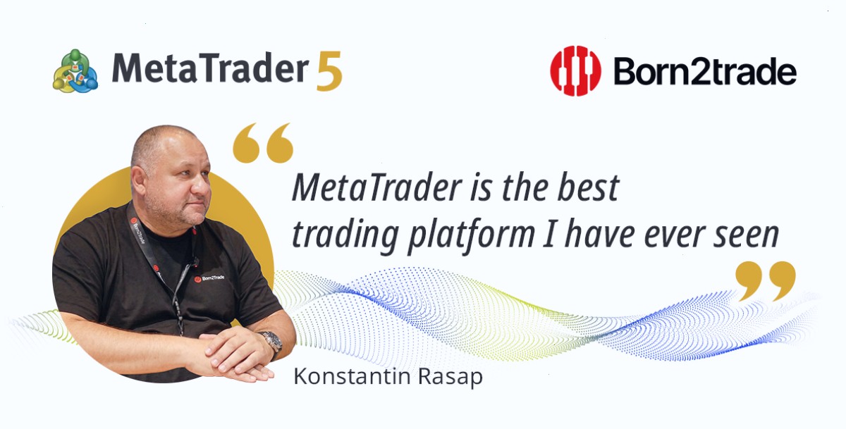 MT5 “MetaTrader 是我在交易领域见过的最棒的东西”：康斯坦丁·拉萨普专访
